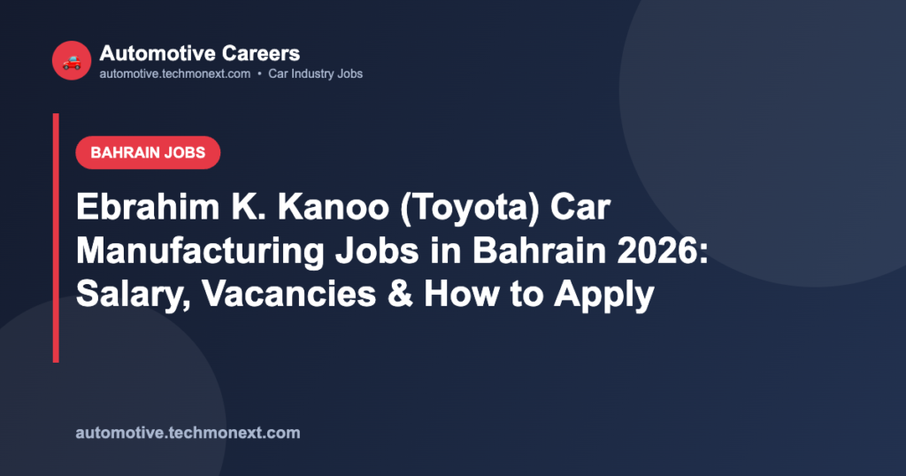 Ebrahim K. Kanoo (Toyota) Car Manufacturing Jobs in Bahrain 2026: Salary, Vacancies & How to Apply