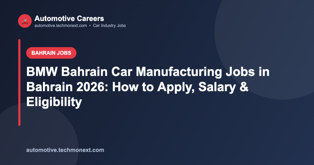 BMW Bahrain Car Manufacturing Jobs in Bahrain 2026: How to Apply, Salary & Eligibility