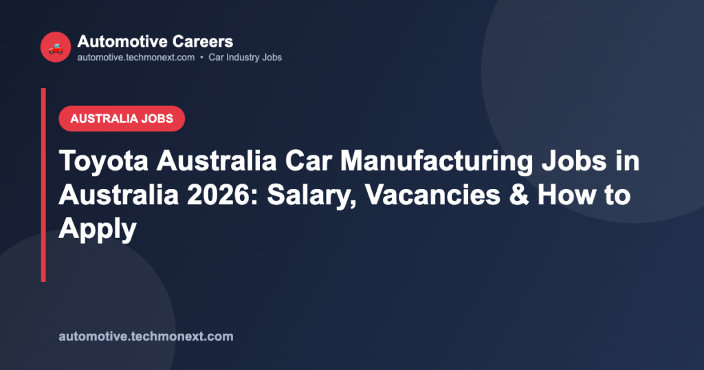 Toyota Australia Car Manufacturing Jobs in Australia 2026: Salary, Vacancies & How to Apply