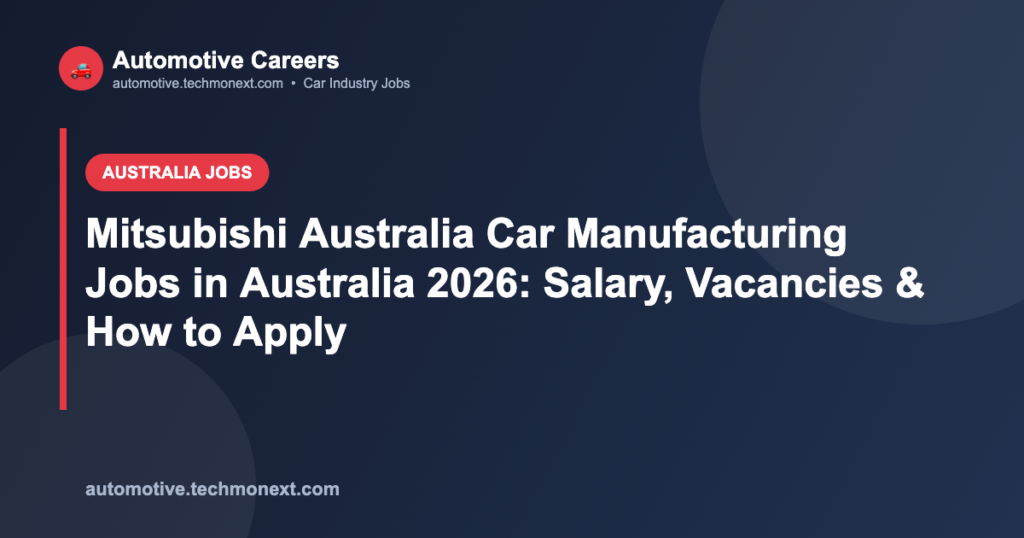 Mitsubishi Australia Car Manufacturing Jobs in Australia 2026: Salary, Vacancies & How to Apply