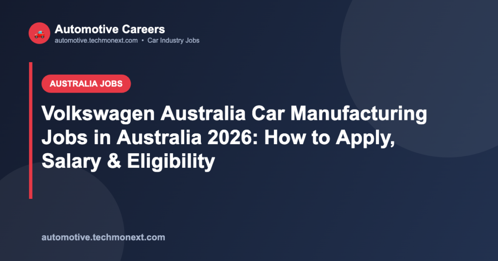 Volkswagen Australia Car Manufacturing Jobs in Australia 2026: How to Apply, Salary & Eligibility