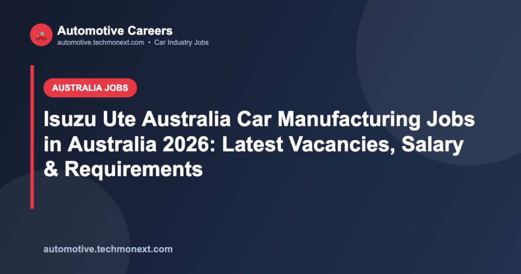 Isuzu Ute Australia Car Manufacturing Jobs in Australia 2026: Latest Vacancies, Salary & Requirements Isuzu Ute Australia Car Manufacturing Jobs in Australia 2026: Latest Vacancies, Salary & Requirements