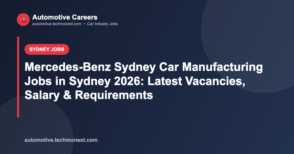 Mercedes-Benz Sydney Car Manufacturing Jobs in Sydney 2026: Latest Vacancies, Salary & Requirements