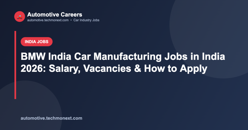 BMW India Car Manufacturing Jobs in India 2026: Salary, Vacancies & How to Apply BMW India Car Manufacturing Jobs in India 2026: Salary, Vacancies & How to Apply