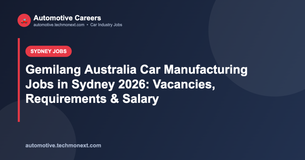 Gemilang Australia Car Manufacturing Jobs in Sydney 2026: Vacancies, Requirements & Salary