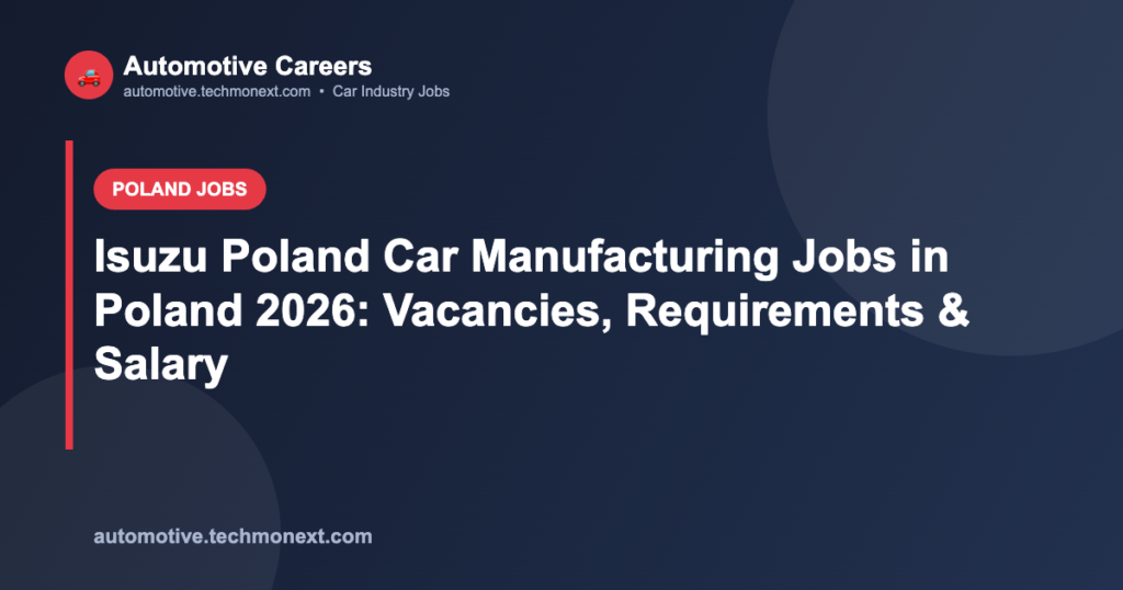 Isuzu Poland Car Manufacturing Jobs in Poland 2026: Vacancies, Requirements & Salary